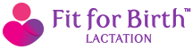 Fit For Birth Lactation